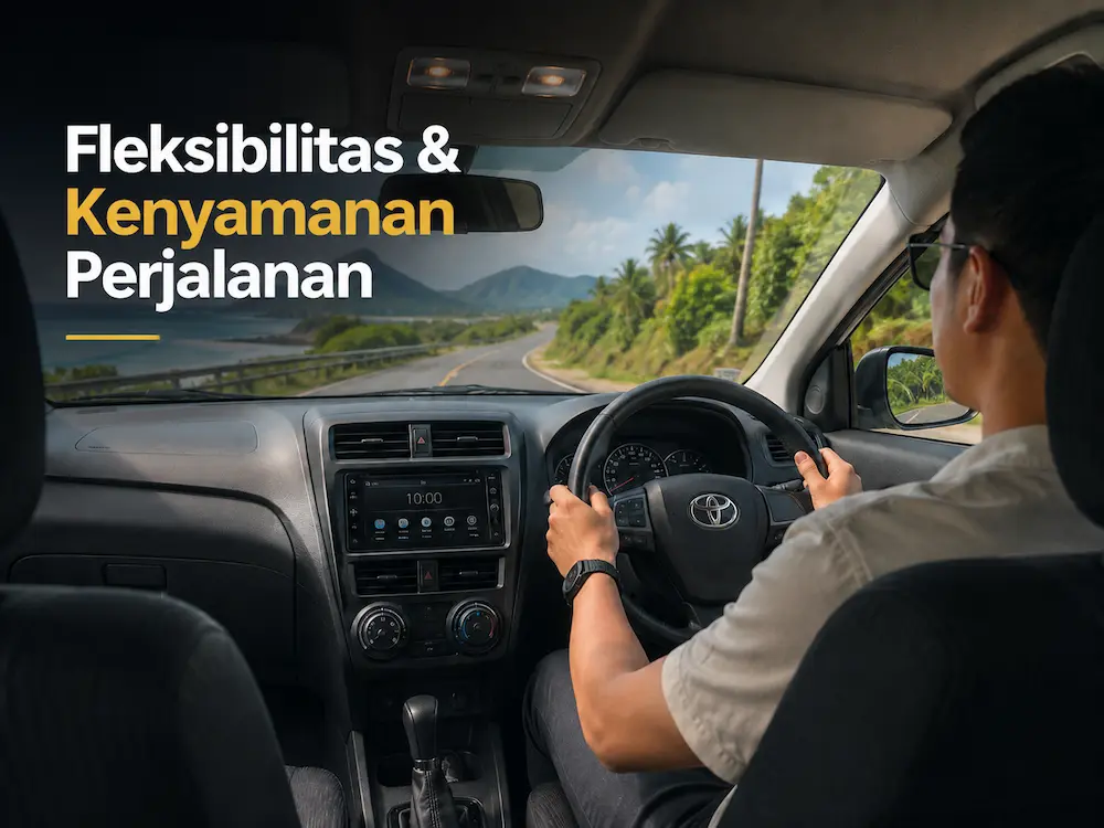 Fleksibilitas & Kenyamanan Perjalanan